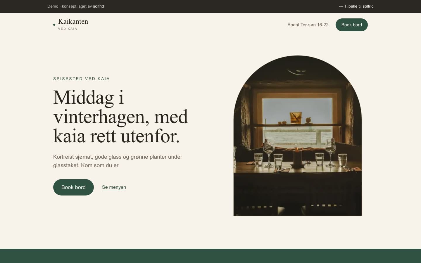Restaurant ved kaia, uttrykket Vinterhagen.